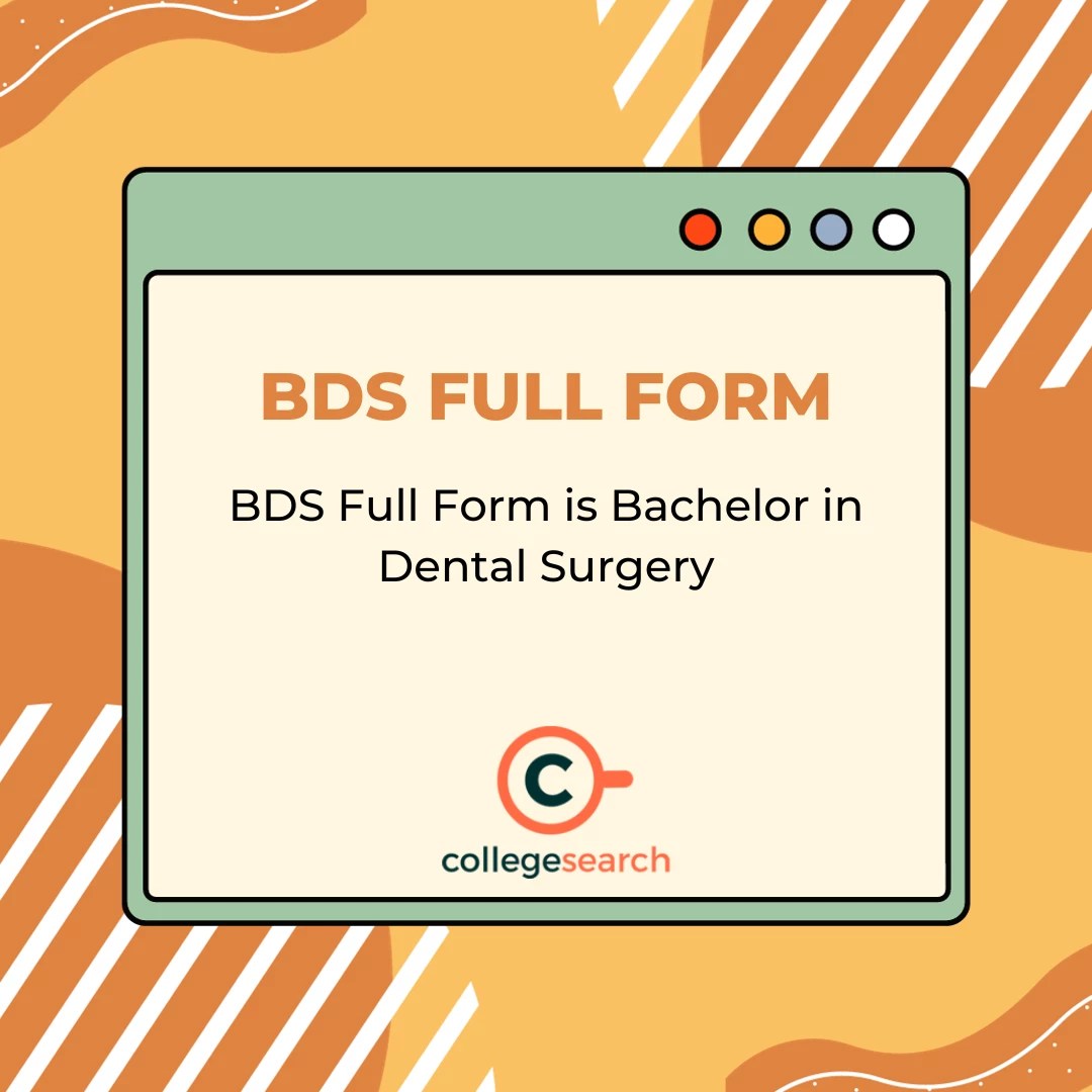 BDS Full Form, Course Duration, Fees, Syllabus, Subjects, Colleges